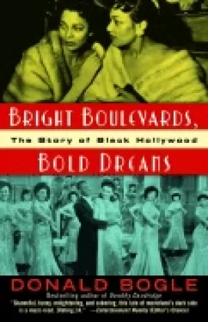 Image of bright boulevards bold dreams the story of Black hollywood