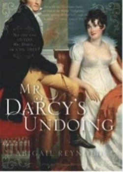Image of Mr. Darcys Undoing by Abigail Reynolds and Jane Austen Paperback