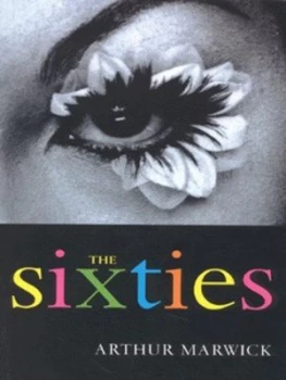 Image of The Sixties by Arthur Marwick Paperback