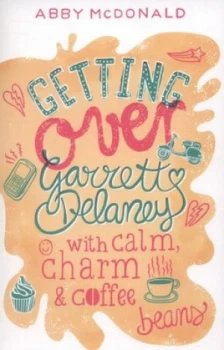 Image of Getting Over Garrett Delaney by Abby Mcdonald Book