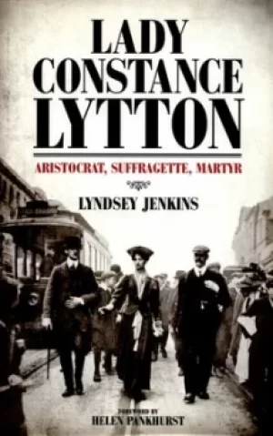 Image of Lady Constance Lytton by Lyndsey Jenkins