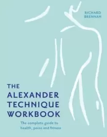 Image of The Alexander Technique Workbook