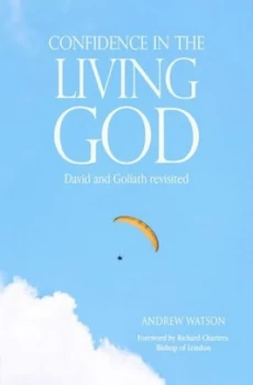 Image of Confidence in the Living God by Andrew Watson Paperback