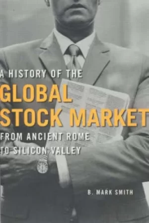Image of A history of the global stock market by B. Mark Smith