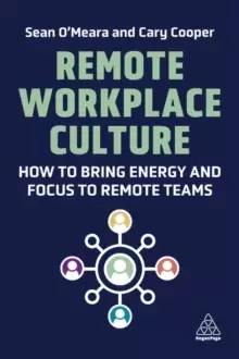 Image of Remote Workplace Culture : How to Bring Energy and Focus to Remote Teams
