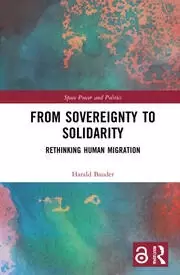 Image of From Sovereignty to Solidarity Rethinking Human Migration