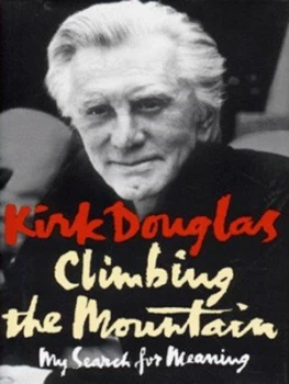 Image of Climbing the Mountain by Kirk Douglas Hardback