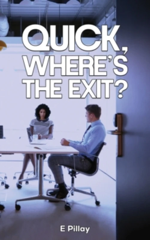 Image of Quick, Where's the Exit?. Paperback. By E Pillay Books