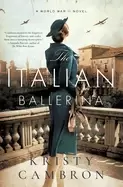 Image of italian ballerina a world war ii novel