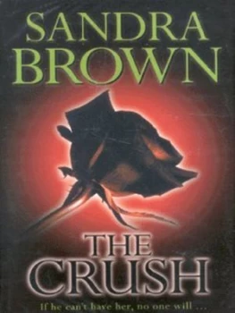 Image of The Crush by Sandra Brown Hardback