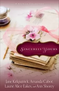 Image of Sincerely Yours by Jane Kirkpatrick