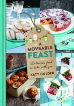 Image of A Moveable Feast by Katy Holder Hardback