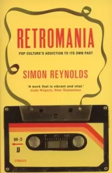 Image of Retromania by Simon Reynolds