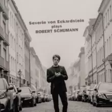 Image of Severin Von Eckardstein Plays Robert Schumann