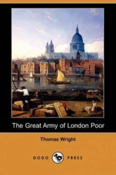Image of Great Army of London Poor by Thomas Wright Paperback
