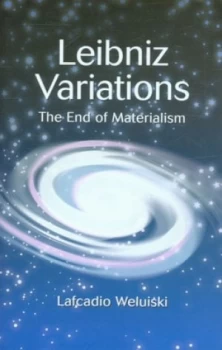Image of Leibniz Variations by Lafcadio Weluiski Hardback