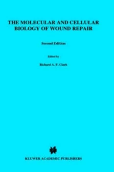 Image of The Molecular and Cellular Biology of Wound Repair by Richard Clark Hardback