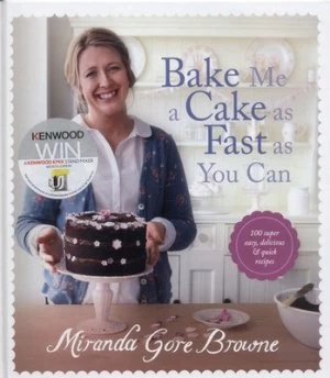 Image of Bake Me a Cake As Fast As You Can by Miranda Gore Browne Hardback