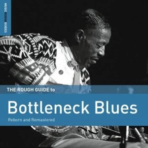 image of The Rough Guide to Bottleneck Blues by Various Artists CD Album