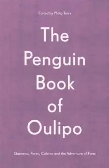 Image of The Penguin Book of Oulipo : Queneau, Perec, Calvino and the Adventure of Form