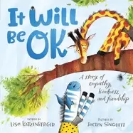 Image of it will be ok a story of empathy kindness and friendship