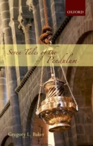 Image of Seven tales of the pendulum by Gregory L Baker