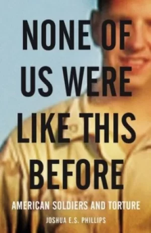 Image of None of us were like this before by Joshua E. S Phillips