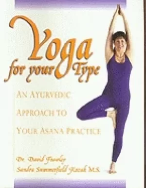 Image of yoga for your type an ayurvedic approach to your asana practice