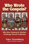 Image of who wrote the gospels why new testament scholars challenge church tradition