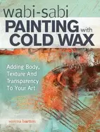 Image of wabi sabi painting with cold wax adding body texture and transparency to yo