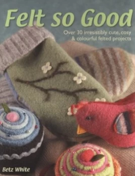 Image of Felt so Good by Betz White Paperback