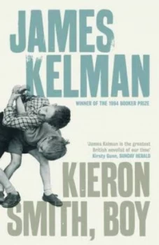 Image of Kieron Smith Boy by James Kelman Hardback