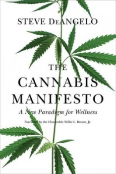 Image of The cannabis manifesto by Steve DeAngelo