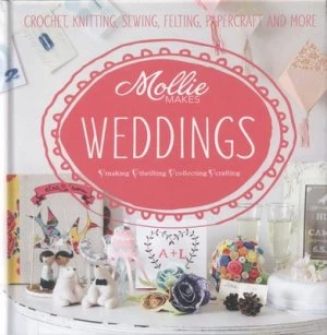 Image of Mollie Makes Weddings by Mollie Makes Hardback