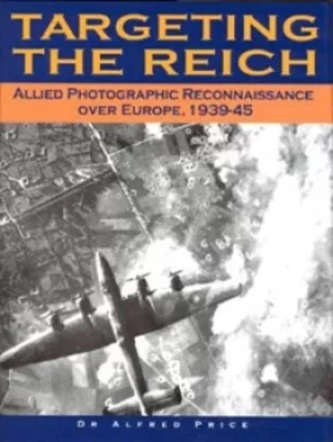 Image of Targeting the Reich by Alfred Price