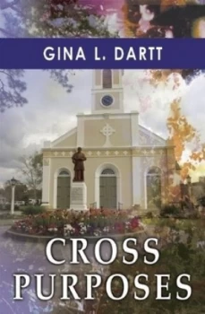 Image of Cross Purposes by Gina L. Dartt Paperback