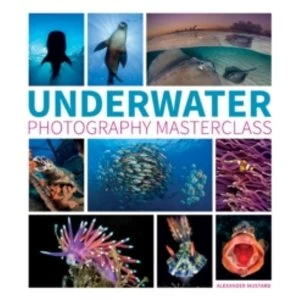 Image of Underwater Photography Masterclass by Alex Mustard (Paperback, 2016)