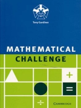 Image of Mathematical Challenge by Tony Gardiner Paperback