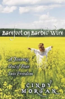 Image of Barefoot on Barbed Wire by Cindy Morgan Book
