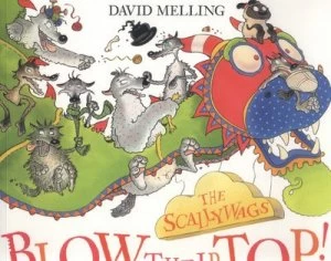 Image of The Scallywags Blow Their Top by David Melling Book
