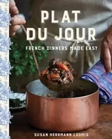 Image of Plat du Jour : French Dinners Made Easy