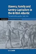 Image of slavery family and gentry capitalism in the british atlantic the world of t