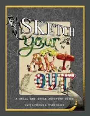 Image of sketch your art out a skill and style guide
