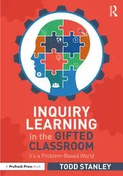 Image of Inquiry Learning in the Gifted Classroom It's a Problem-Based World