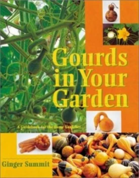 Image of Gourds in Your Garden by Ginger Summit Paperback