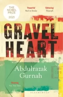 Image of Gravel Heart : By the winner of the Nobel Prize in Literature 2021