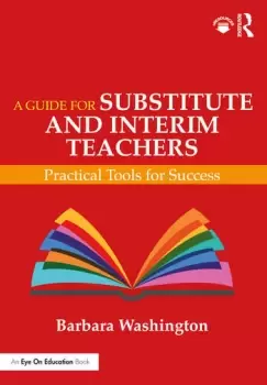 Image of A Guide for Substitute and Interim TeachersPractical Tools for Success