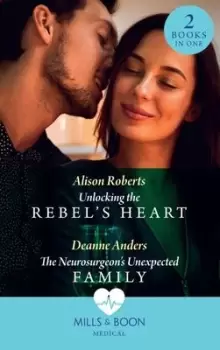 Image of Unlocking the rebels heart by Alison Roberts