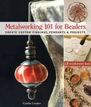 Image of Metalworking 101 for Beaders by Candie Cooper Paperback
