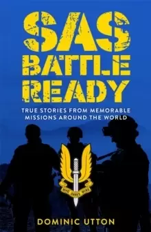 Image of SAS - Battle Ready : True Stories from Memorable Missions Around the World